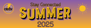 A banner with the ASFS logo, a purple to yellow gradient, and a sun with text that reads: "Stay Connected" "Summer 2025"